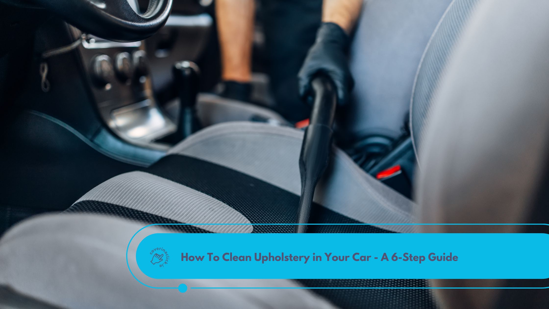 How to Clean a Car Interior - Step by Step Instructions